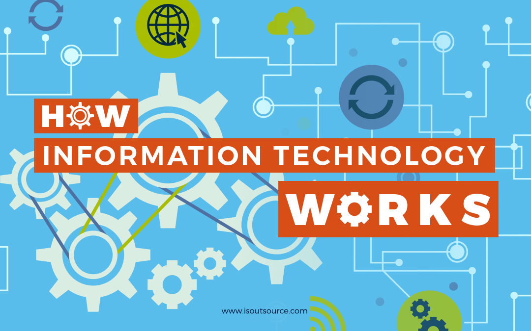 How Information Technology Works For Your Business