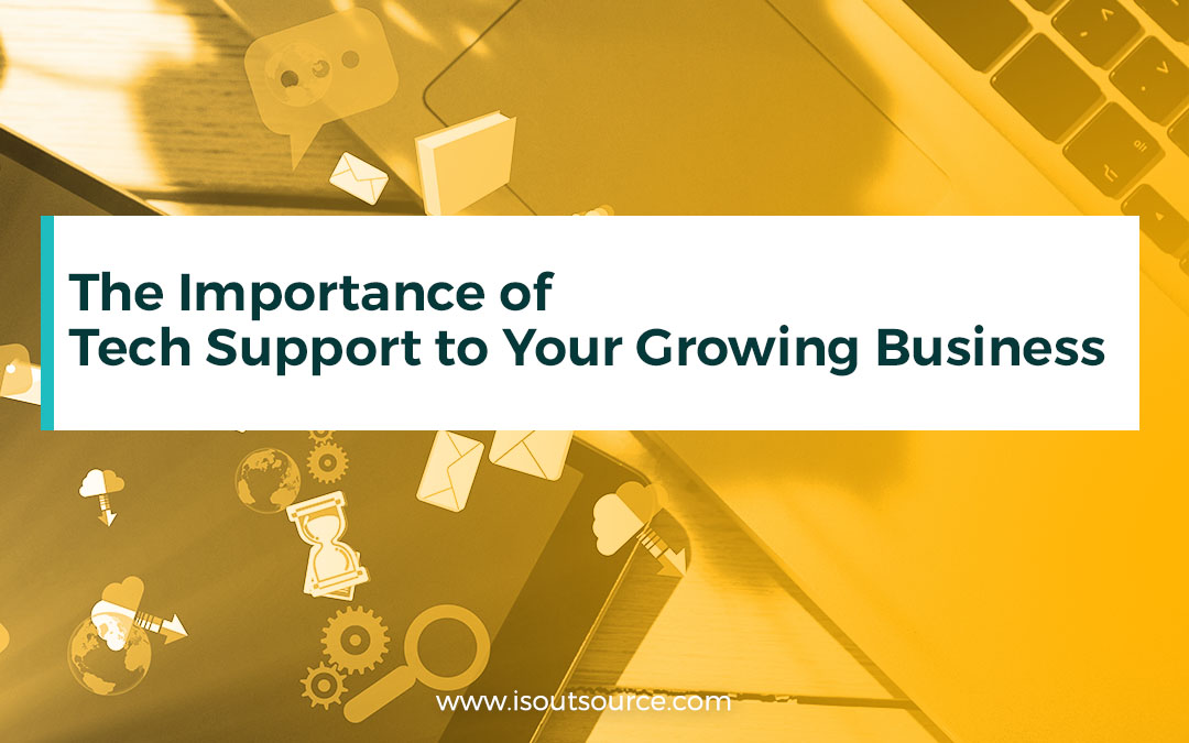 The Importance of Tech Support to Your Growing Business