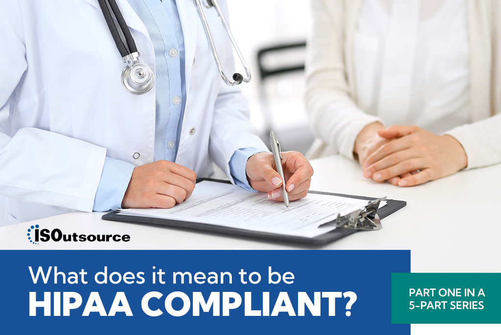 What does it mean to be HIPAA Compliant?