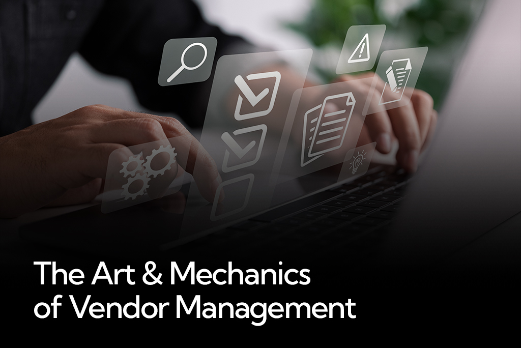 Mechanics of Vendor Management