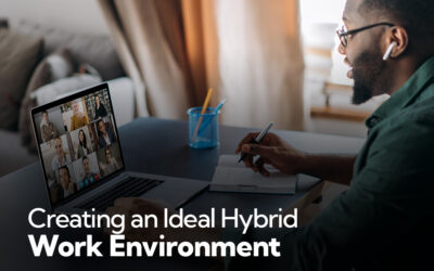 Creating an Ideal Hybrid Work Environment