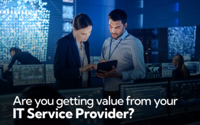 Are You Getting Value From Your IT Service Provider?