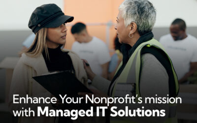 Enhance Your Nonprofit’s Mission with Managed IT Solutions