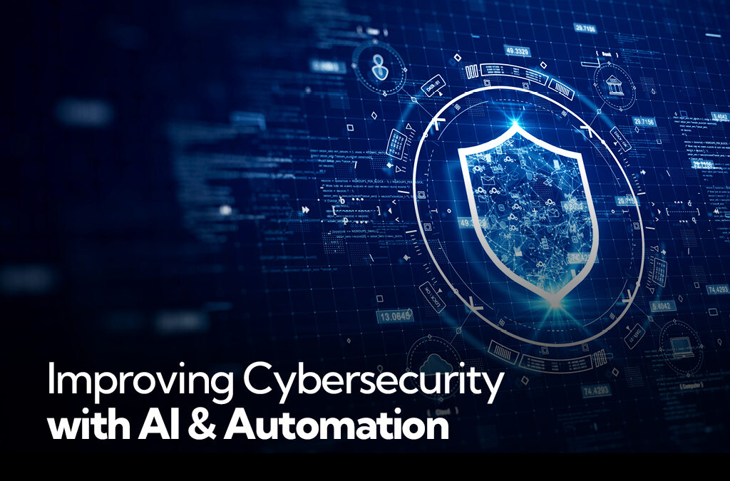 Improving Cybersecurity with AI and Automation